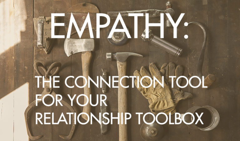 Empathy The Connection Tool For Your Relationship Toolbox Agape Christian Counseling Services 8052